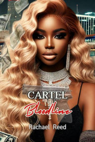 Title: Cartel Bloodline, Author: Rachael Reed