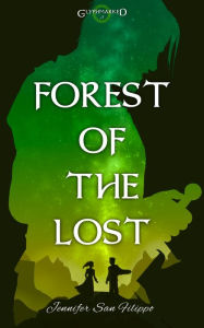 Title: Forest of the Lost, Author: Jennifer San Filippo