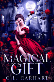 Title: Magical Gift, Author: C. L. Carhart
