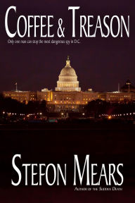 Title: Coffee and Treason, Author: Stefon Mears