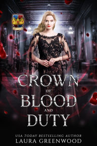 Title: Crown Of Blood And Duty, Author: Laura Greenwood