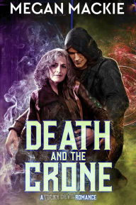 Title: Death and the Crone, Author: Megan Mackie