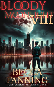 Title: Bloody Moonlight 8: Vampire Romance, Author: Becca Fanning