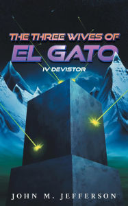 Title: The Three Wives of El Gato, Author: John M. Jefferson