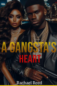 Title: A Gangsta's Heart, Author: Rachael Reed