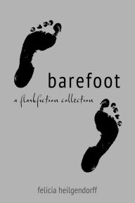 Title: Barefoot, Author: Felicia Heilgendorff