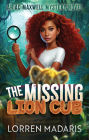 The Missing Lion Cub: AC MAXWELL MYSTERIES
