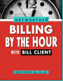 NetWorth2b Billing By The Hour with Bill Client: Time and Expense Billing for Professional Service Providers