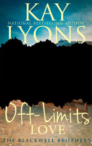 Title: Off-Limits Love, Author: Kay Lyons