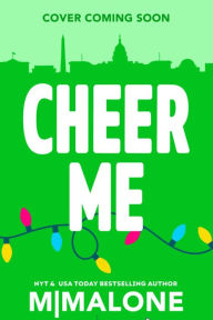Title: Cheer Me, Author: M. Malone