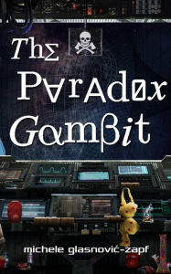 Title: The Paradox Gambit, Author: Michele Glasnovic-Zapf