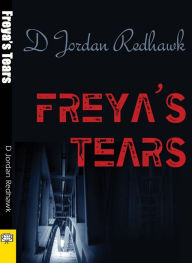 Title: Freya's Tears, Author: D. Jordan Redhawk