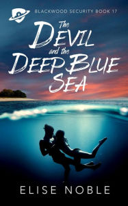 Title: The Devil and the Deep Blue Sea, Author: Elise Noble