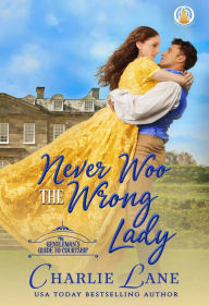 Title: Never Woo the Wrong Lady, Author: Charlie Lane