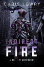 Indirect Fire - a sci fi anthology