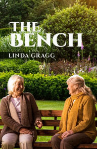 Title: THE BENCH, Author: Linda Gragg