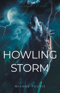 Title: Howling Storm, Author: Mianke Fourie