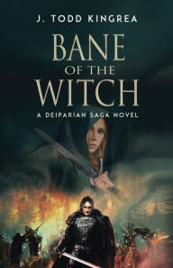 Title: Bane of the Witch, Author: J. Todd Kingrea