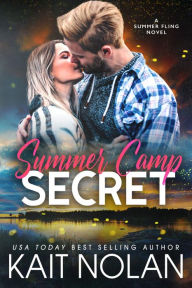 Title: Summer Camp Secret: A one-night stand, fake engagement summer fling romance, Author: Kait Nolan