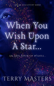 Title: When You Wish Upon A Star...: An ABDL Book, Author: Terry Masters