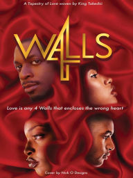 Title: 4 Walls: A Tapestry of Love Woven, Author: King Takeshii
