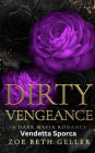 Dirty Vengeance-Vendetta Sporca: Un Romance Mafioso Oscuro