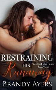 Title: Restraining His Runaway, Author: Brandy Ayers