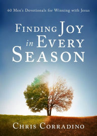 Title: Finding Joy In Every Season: 60 Men's Devotionals for Winning with Jesus, Author: Chris Corradino