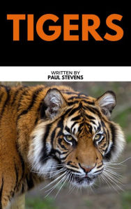 Title: Tigers, Author: Paul Stevens