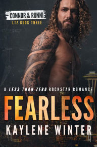 Title: Fearless: Connor & Ronni: A Less Than Zero Rockstar Romance, Author: Kaylene Winter