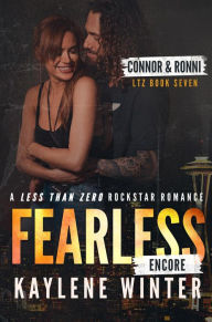 Title: Fearless Encore: Connor & Ronni: A Less Than Zero Rockstar Romance, Author: Kaylene Winter