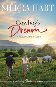 Title: Cowboy's Dream: A Walker Family Novel, Author: Sierra Hart