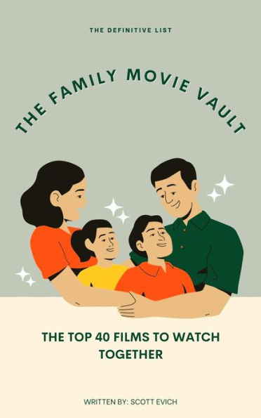 The Family Movie Vault: The Top 40 Films to Watch Together