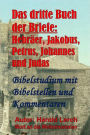 Das dritte Buch der Briefe: Hebräer, Jakobus, Petrus, Johannes und Judas: Bibelstudium mit Bibelstellen und Kommentaren