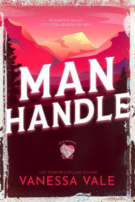 Title: Man Handle, Author: Vanessa Vale