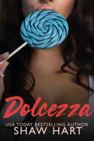 Title: Dolcezza, Author: Shaw Hart