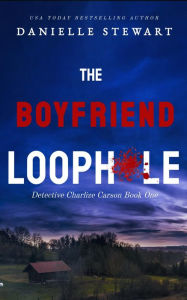Title: The Boyfriend Loophole, Author: Danielle Stewart