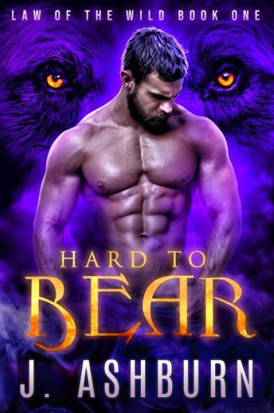 Hard to Bear (Law of the Wild Book 1)