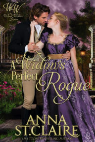 Title: A Widow's Perfect Rogue, Author: Anna St. Claire