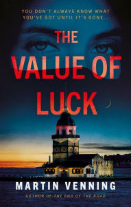 Title: The Value of Luck, Author: Martin Venning