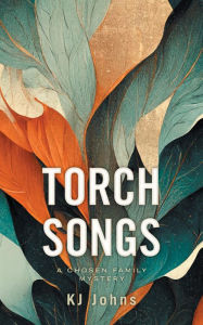 Title: Torch Songs, Author: KJ Johns