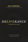 Deliverance: A Journey Toward the Unexpected