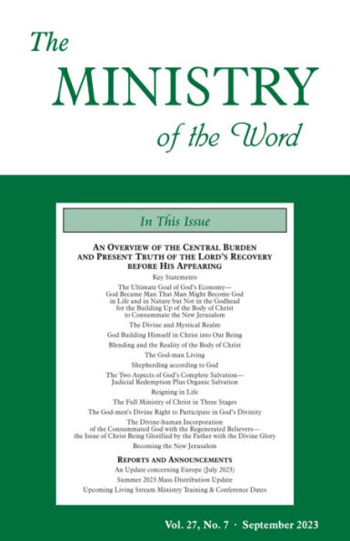 The Ministry of the Word, Vol. 27, No. 07: An Overview of the Central Burden and Present Truth of the Lord's Recovery before His Appearing