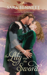 Title: The Lily and the Sword, Author: Sara Bennett