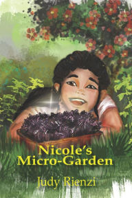 Title: Nicole's Micro Garden, Author: Judy Riezi
