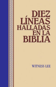 Title: Diez líneas halladas en la Biblia, Author: Witness Lee