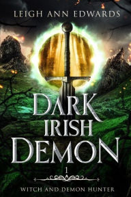 Title: Dark Irish Demon, Author: Leigh Ann Edwards