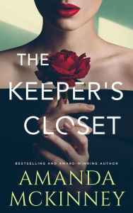 Title: The Keeper's Closet: A Psychological Thriller with a Jaw-Dropping Twist, Author: Amanda Mckinney