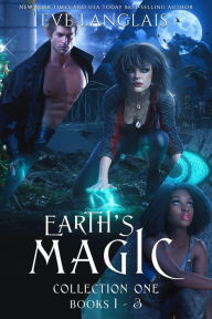 Title: Earth's Magic : Collection One: Books 1 - 3, Author: Eve Langlais