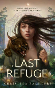 Title: The Last Refuge, Author: Christina Bacilieri